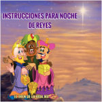 INSTRUCCIONES PARA NOCHE DE REYES