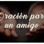ORACIÓN PARA UN AMIGO