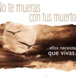 No te mueras con tus muertos