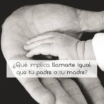 LLEVAR EL NOMBRE DEL PADRE O DE LA MADRE