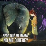 ¿POR QUÉ MI MAMÁ NO ME QUIERE ?
